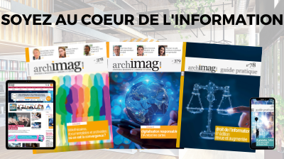 Abonnez-vous dès maintenant au mensuel Archimag