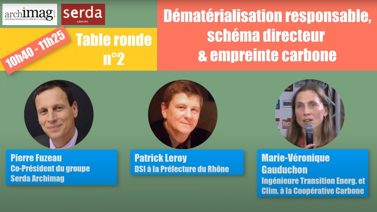 Table ronde n°2 : Dématérialisation écoresponsable, schéma directeur informatique et empreinte carbone, avec Pierre Fuzeau, Patrick Leroy et Marie-Véronique Gauduchon (DR) dematerialisation-ecoresponsable-schema-directeur_informatique-empreinte-carbone