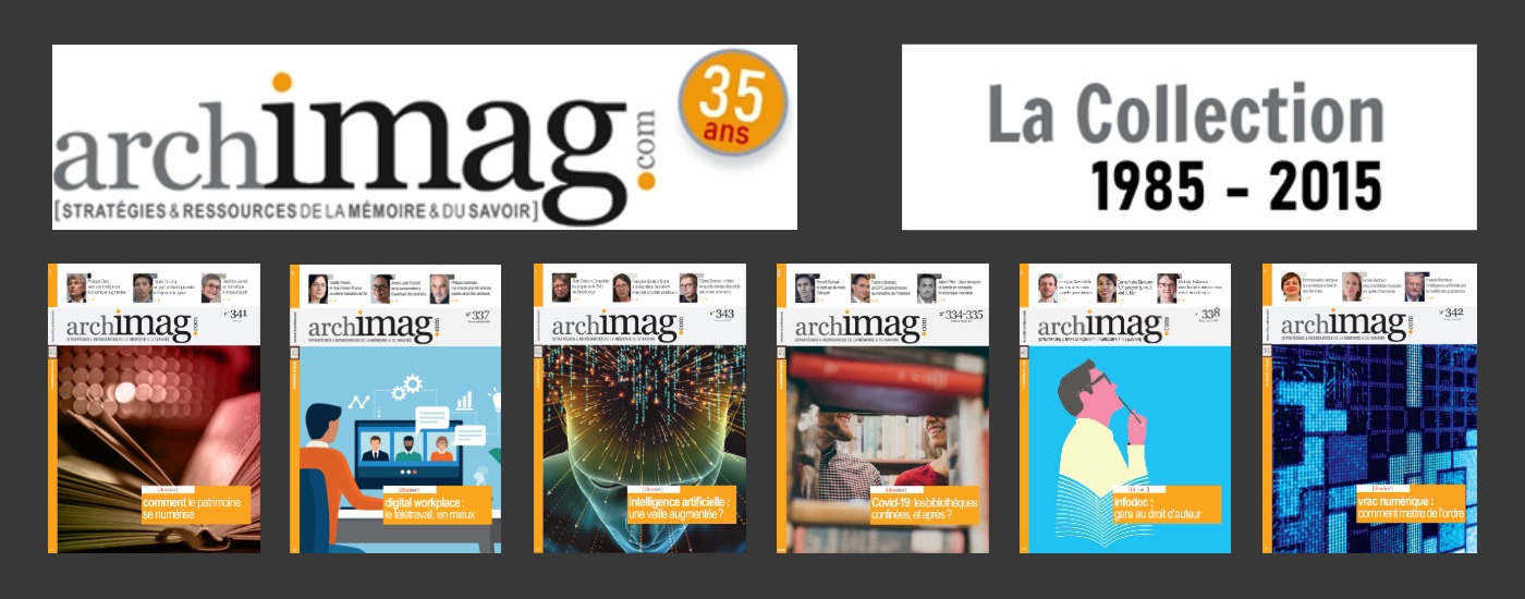 La collection numérisée des numéros d'Archimag s'étend désormais de sa création en juin1985 jusqu'à décembre 2020. Les internautes peuvent accéder librement à ces archives jusqu'au numéro de décembre 2015. (DR) archimag-collection-numerise-archives