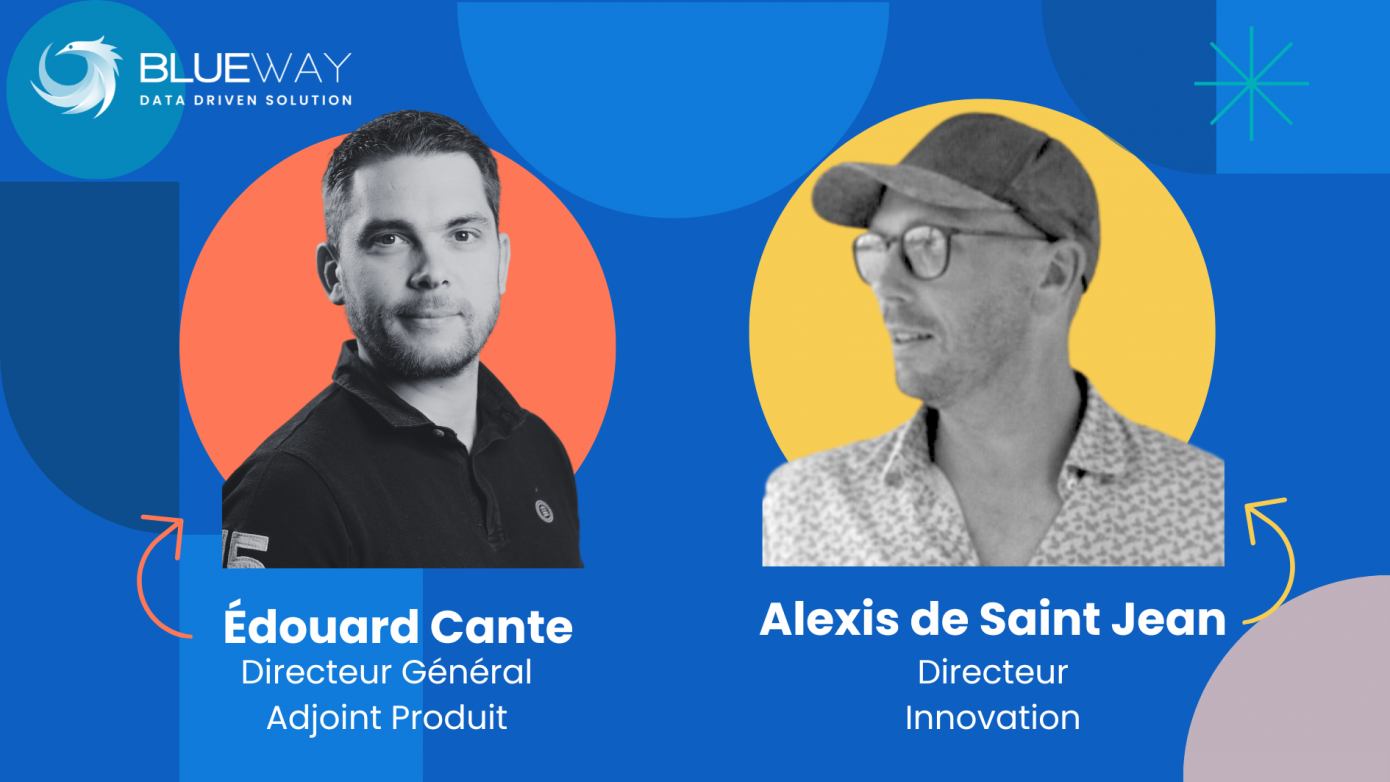 Edouard Cante, Directeur général adjoint produit, et Alexis de Saint Jean, Directeur innovation, tous deux chez Blueway, partagent leur expertise pour un traitement optimal des données. (Blueway) blueway-edouard-cante-alexis-saint-jean