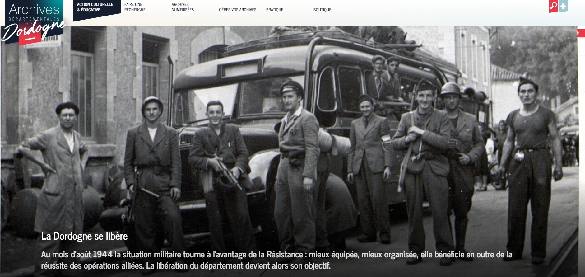 Page d'accueil de l'exposition virtuelle "La Dordogne se libère" des Archives départementales de la Dordogne, créée à l'occasion du 80e anniversaire des débarquements, de la Libération de la France et de la Victoire. (DR) exposition-archives-virtuelles-dordogne-se-libere