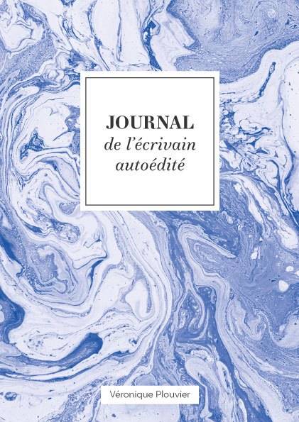 Journal de l’écrivain autoédité. (DR) Journal de l’écrivain autoédité