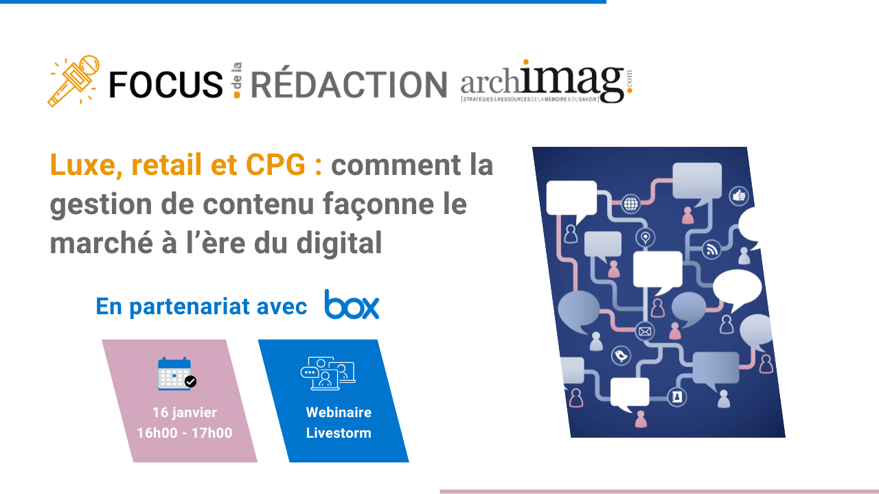 Professionnels du luxe et du retail, rendez-vous le 16 janvier à 16h pour un Focus de la Rédaction Archimag dédié aux apports de l'IA à votre gestion de contenu. (DR/Archimag) webinaire-focus-redaction-archimag-box-luxe-retail