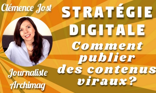 Dans cette vidéo, Clémence Jost, journaliste Archimag et responsable de la stratégie digitale du magazine, vousdonne tous les conseils pour une stratégie de contenu efficace et engageante. (DR) strategie-digitale-publier-contenus-viraux