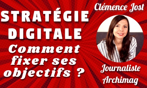 Dans cette vidéo, Clémence Jost, journaliste Archimag et responsable de la stratégie digitale du magazine, vous présente une méthode claire pour fixer simplement la deuxième étape de votre stratégie : le choix des objectifs. (DR) strategie-digitale-fixer-objectifs